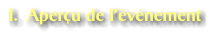 1.	Aper�u de l��v�nement